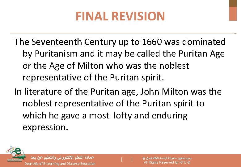 FINAL REVISION The Seventeenth Century up to 1660 was dominated by Puritanism and it