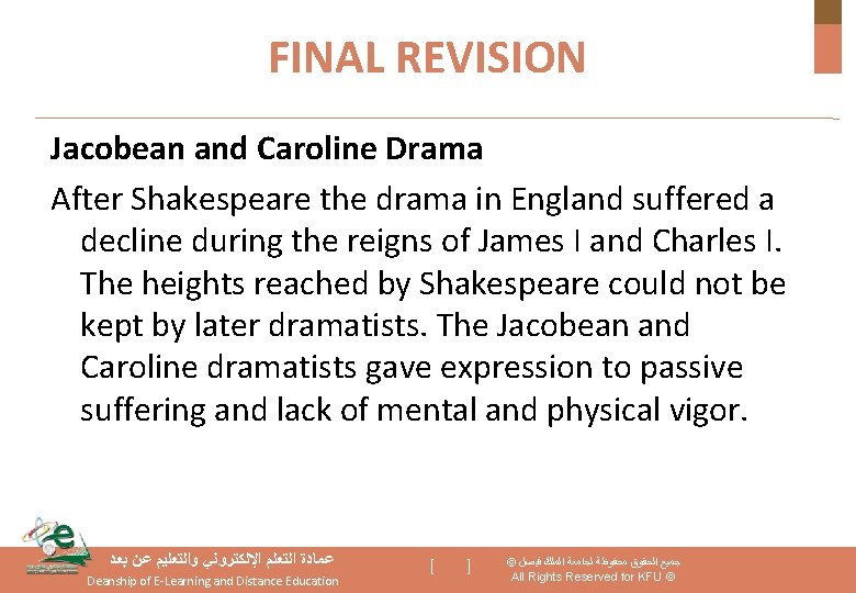 FINAL REVISION Jacobean and Caroline Drama After Shakespeare the drama in England suffered a