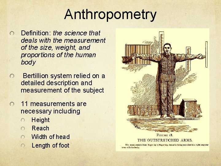 Anthropometry Definition: the science that deals with the measurement of the size, weight, and Anthropometry Definition: the science that deals with the measurement of the size, weight, and