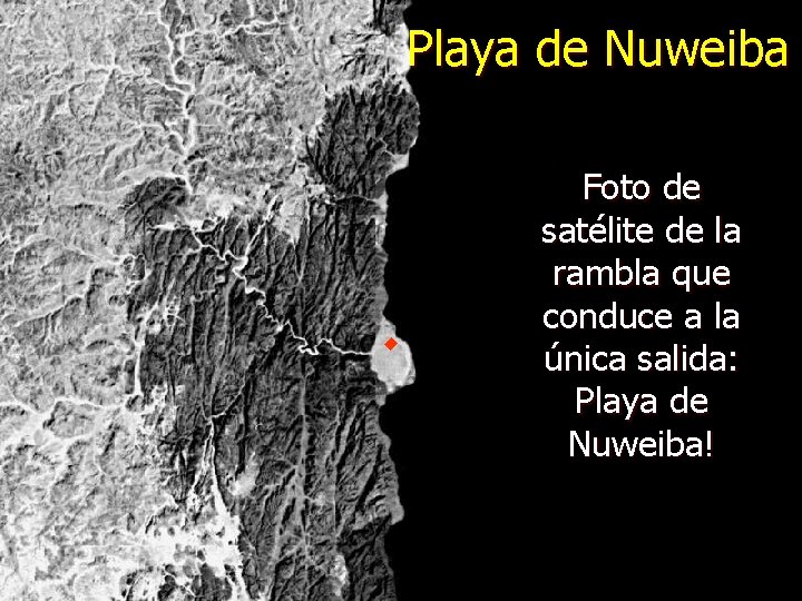 Playa de Nuweiba Foto de satélite de la rambla que conduce a la única Playa de Nuweiba Foto de satélite de la rambla que conduce a la única