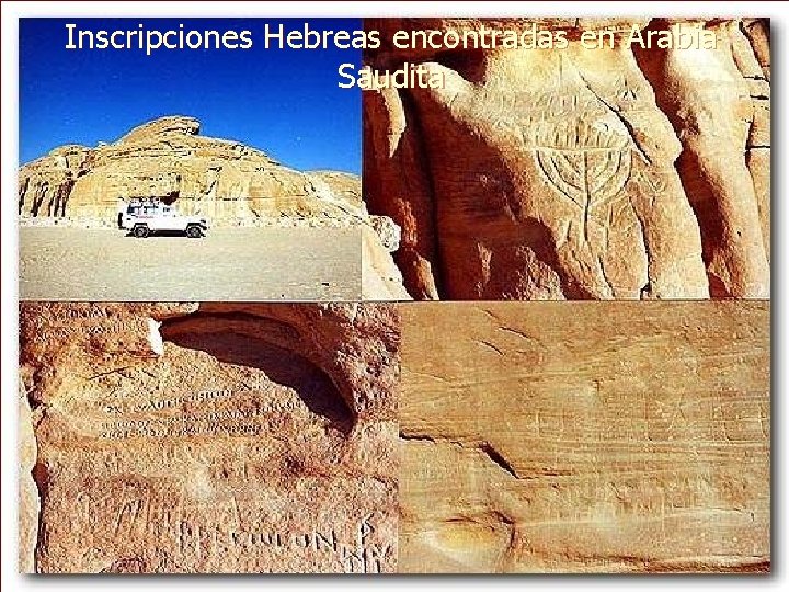 Inscripciones Hebreas encontradas en Arabia Saudita Inscripciones Hebreas encontradas en Arabia Saudita