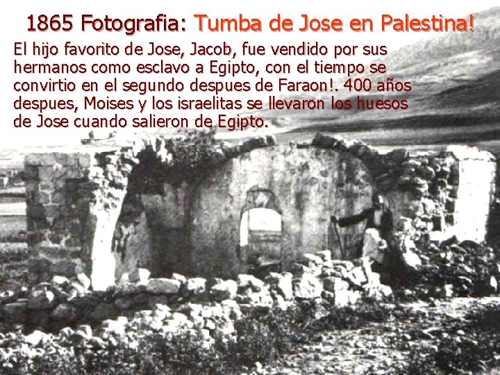 1865 Fotografia: Tumba de Jose en Palestina! El hijo favorito de Jose, Jacob, fue 1865 Fotografia: Tumba de Jose en Palestina! El hijo favorito de Jose, Jacob, fue