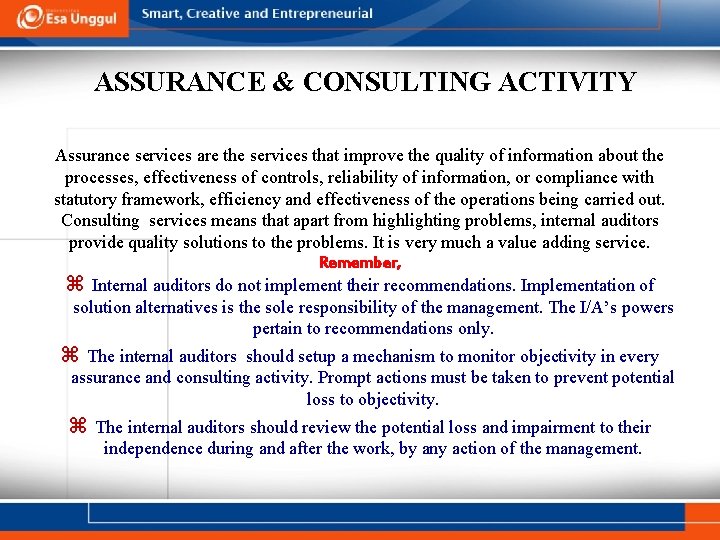 ASSURANCE & CONSULTING ACTIVITY Assurance services are the services that improve the quality of