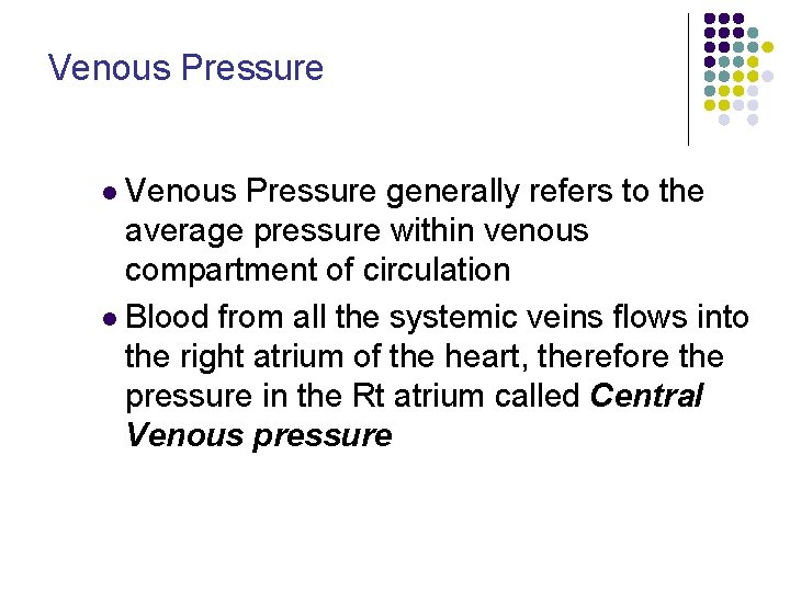 Venous Pressure l Venous Pressure generally refers to the average pressure within venous compartment