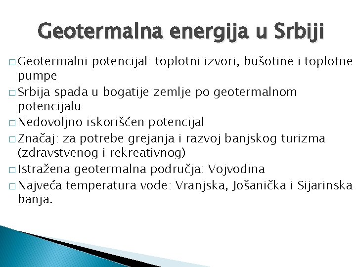 Geotermalna energija u Srbiji � Geotermalni potencijal: toplotni izvori, bušotine i toplotne pumpe �