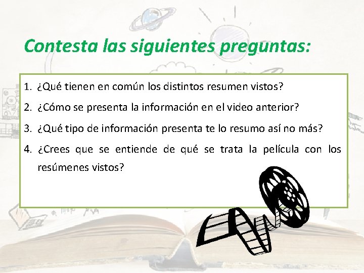 Contesta las siguientes preguntas: 1. ¿Qué tienen en común los distintos resumen vistos? 2.