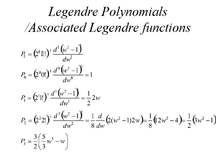 Legendre Polynomials /Associated Legendre functions 