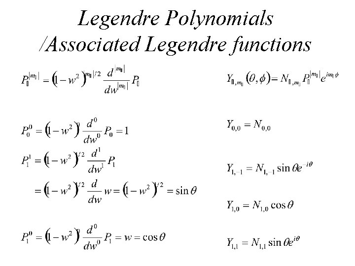 Legendre Polynomials /Associated Legendre functions 