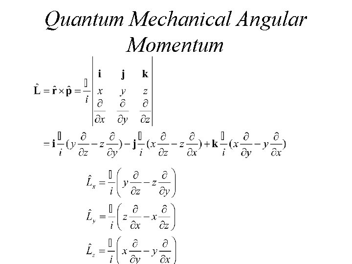 Quantum Mechanical Angular Momentum 