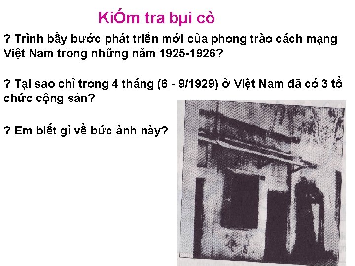 KiÓm tra bµi cò ? Trình bầy bước phát triển mới của phong trào