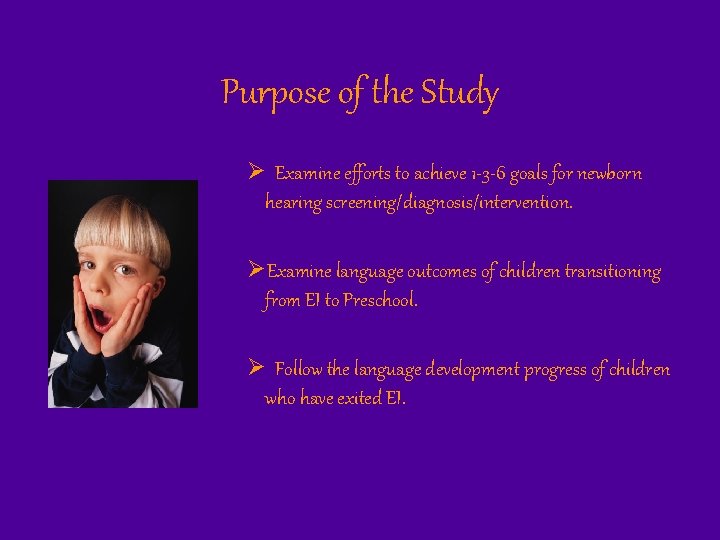 Purpose of the Study Ø Examine efforts to achieve 1 -3 -6 goals for