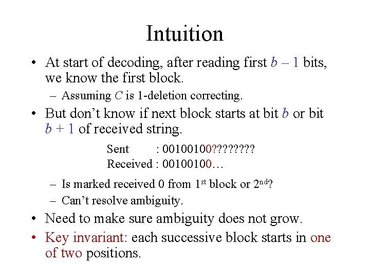 Intuition • At start of decoding, after reading first b – 1 bits, we