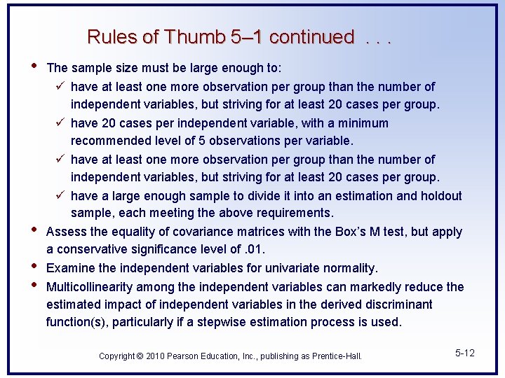 Rules of Thumb 5– 1 continued. . . • • The sample size must