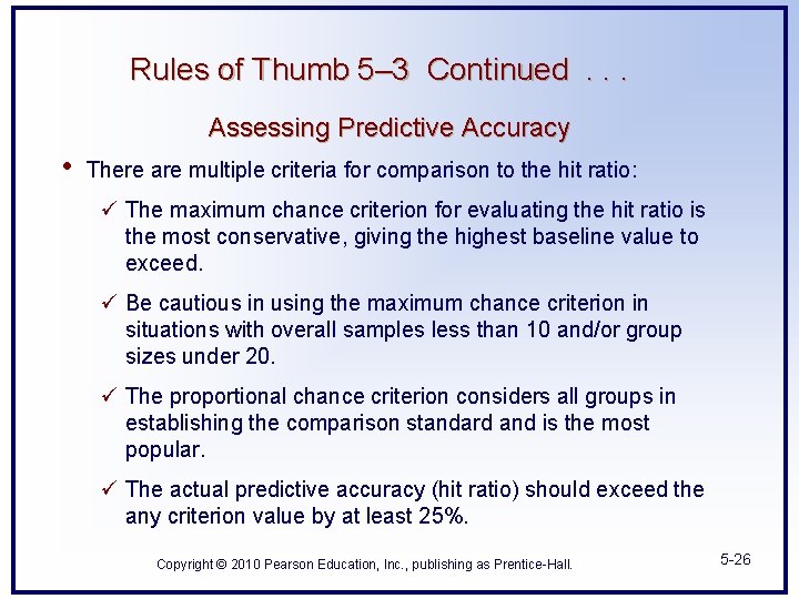 Rules of Thumb 5– 3 Continued. . . Assessing Predictive Accuracy • There are