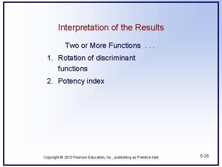 Interpretation of the Results Two or More Functions. . . 1. Rotation of discriminant