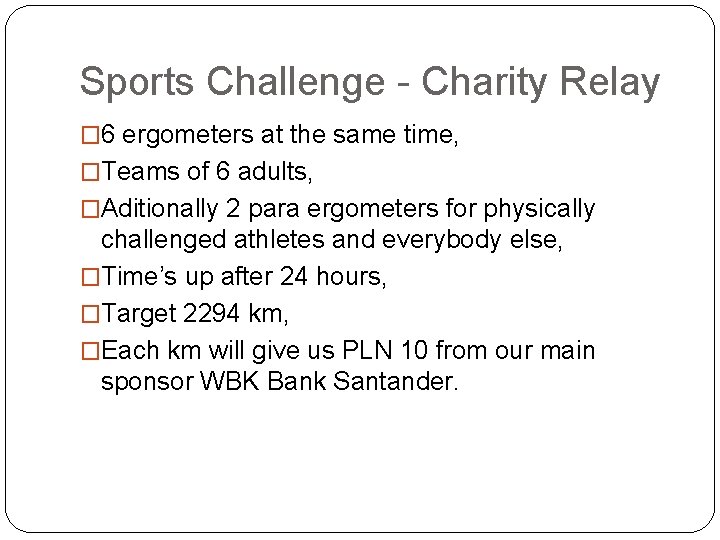 Sports Challenge - Charity Relay � 6 ergometers at the same time, �Teams of