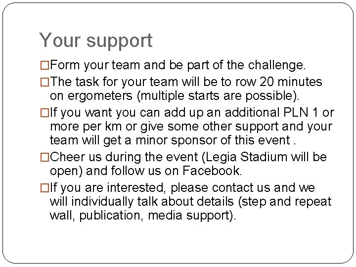 Your support �Form your team and be part of the challenge. �The task for