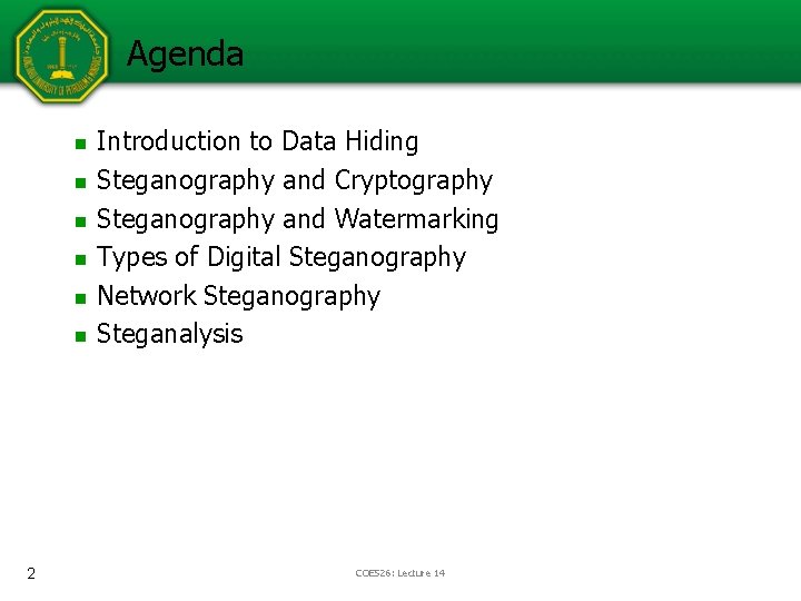 Agenda n n n 2 Introduction to Data Hiding Steganography and Cryptography Steganography and Agenda n n n 2 Introduction to Data Hiding Steganography and Cryptography Steganography and