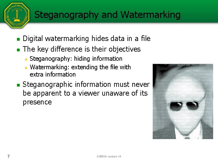 Steganography and Watermarking n n Digital watermarking hides data in a file The key Steganography and Watermarking n n Digital watermarking hides data in a file The key