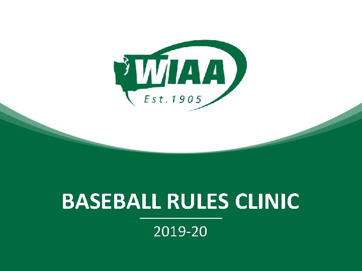 BASEBALL RULES CLINIC 2019 -20 