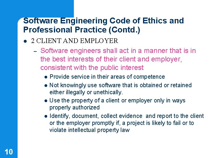 Software Engineering Code of Ethics and Professional Practice (Contd. ) l 2 CLIENT AND