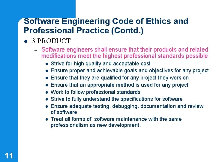 Software Engineering Code of Ethics and Professional Practice (Contd. ) l 3 PRODUCT –