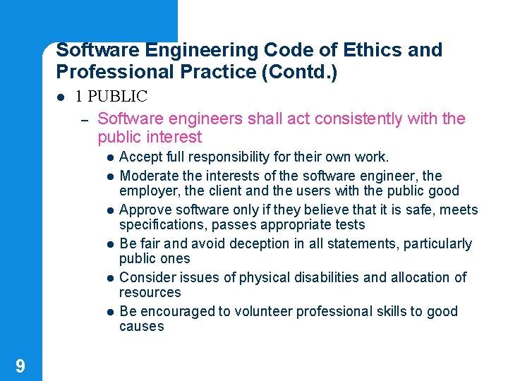 Software Engineering Code of Ethics and Professional Practice (Contd. ) l 1 PUBLIC –