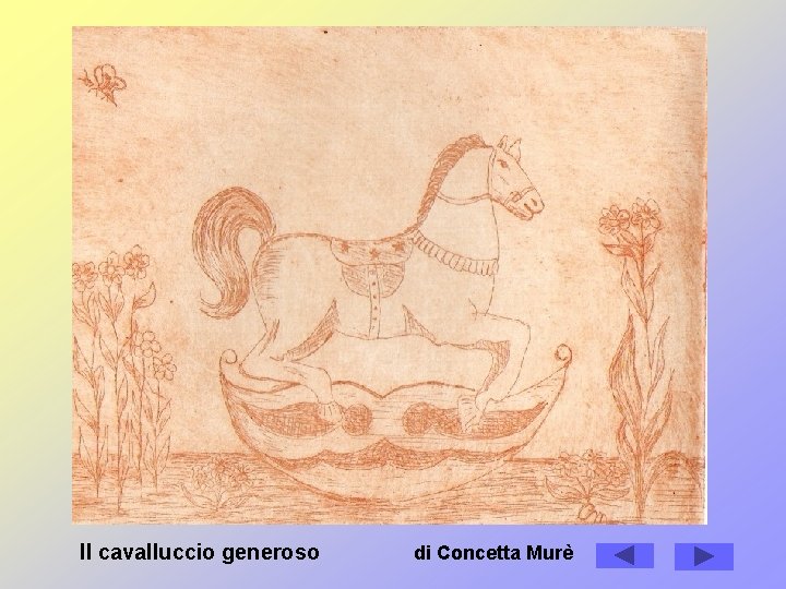 Il cavalluccio generoso di Concetta Murè Il cavalluccio generoso di Concetta Murè