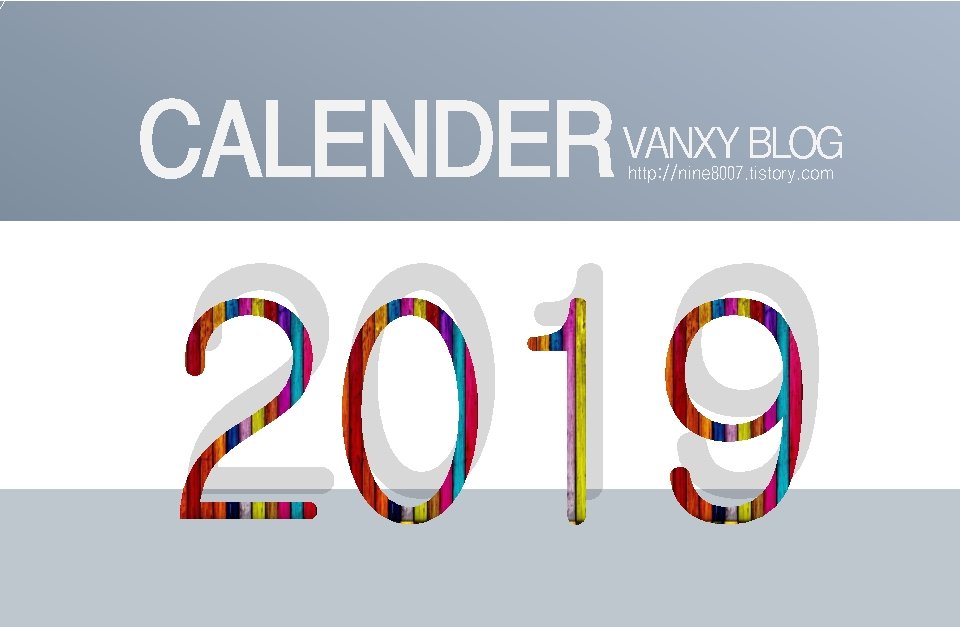 CALENDER VANXY BLOG http: //nine 8007. tistory. com 2019 