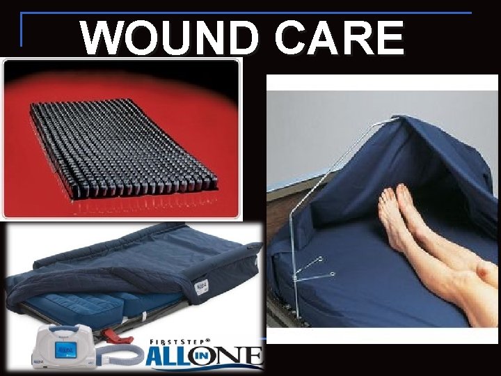 WOUND CARE 