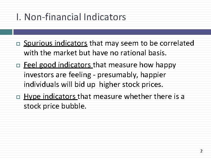 I. Non-financial Indicators Spurious indicators that may seem to be correlated with the market