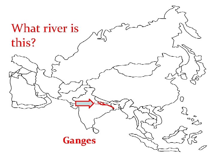  What river is this? Ganges 