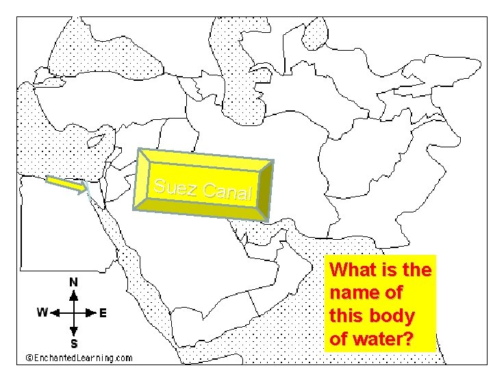 Suez Canal What is the name of this body of water? 