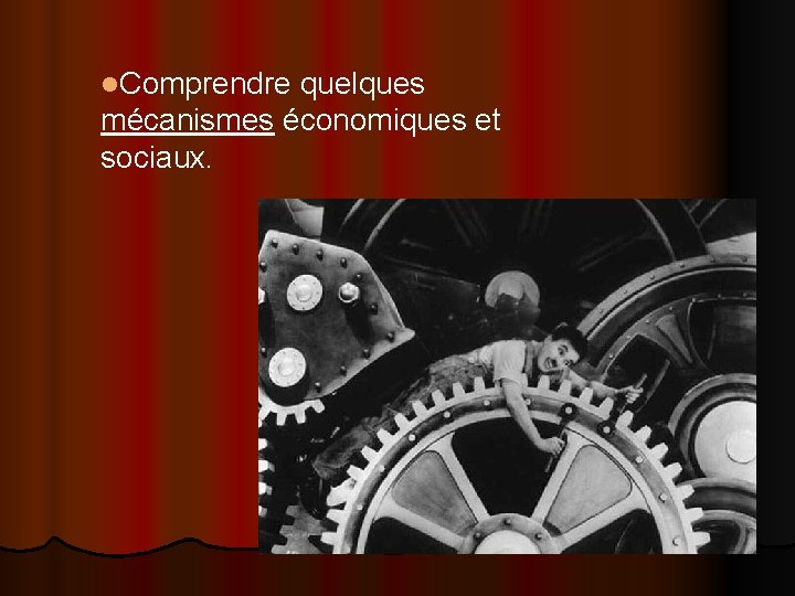 l. Comprendre quelques mécanismes économiques et sociaux. 