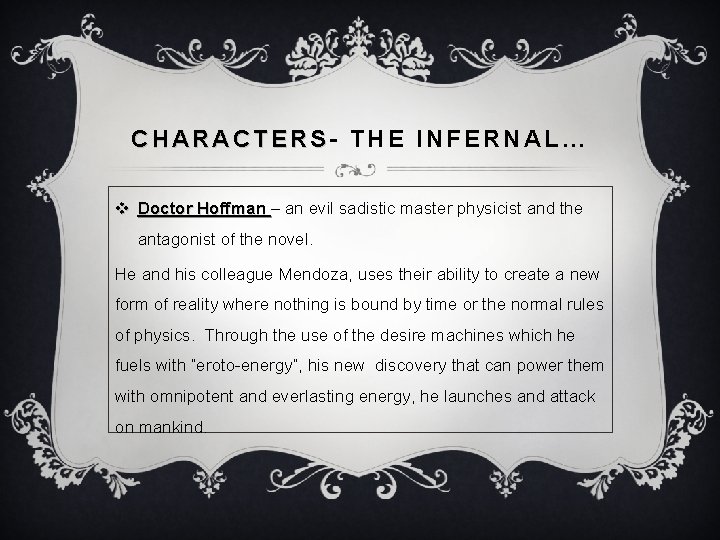 CHARACTERS- THE INFERNAL… v Doctor Hoffman – an evil sadistic master physicist and the CHARACTERS- THE INFERNAL… v Doctor Hoffman – an evil sadistic master physicist and the