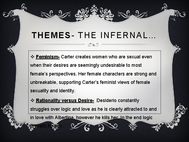 THEMES THE INFERNAL… v Feminism- Carter creates women who are sexual even when their THEMES THE INFERNAL… v Feminism- Carter creates women who are sexual even when their