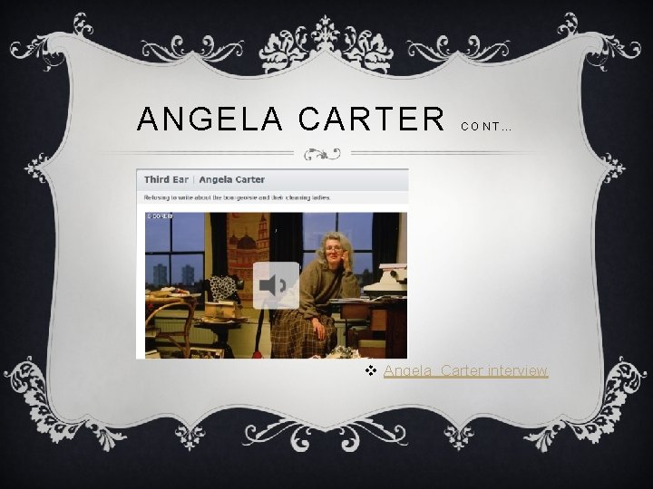 ANGELA CARTER CONT… v Angela Carter interview ANGELA CARTER CONT… v Angela Carter interview