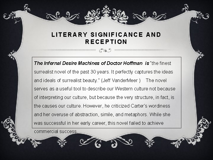 LITERARY SIGNIFICANCE AND RECEPTION The Infernal Desire Machines of Doctor Hoffman is “the finest LITERARY SIGNIFICANCE AND RECEPTION The Infernal Desire Machines of Doctor Hoffman is “the finest