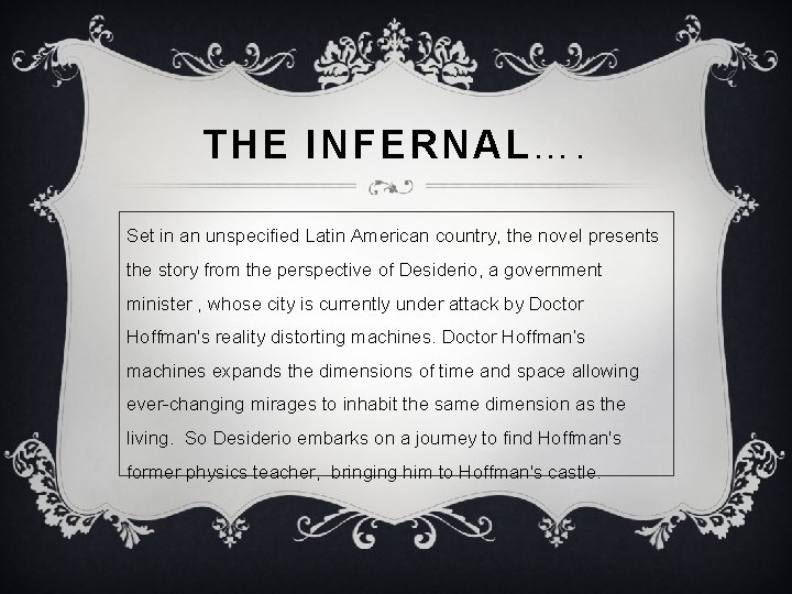 THE INFERNAL…. Set in an unspecified Latin American country, the novel presents the story THE INFERNAL…. Set in an unspecified Latin American country, the novel presents the story