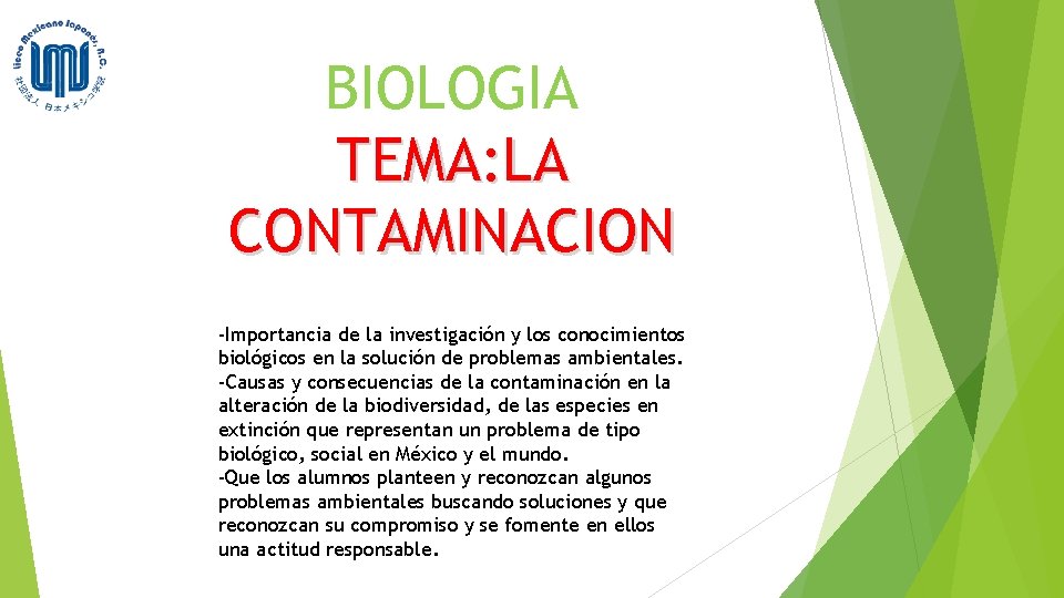 BIOLOGIA TEMA: LA CONTAMINACION -Importancia de la investigación y los conocimientos biológicos en la