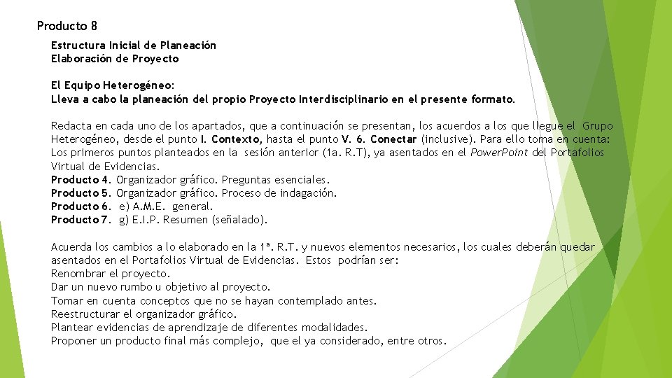 Producto 8 Estructura Inicial de Planeación Elaboración de Proyecto El Equipo Heterogéneo: Lleva a