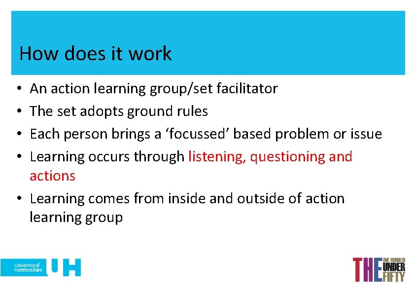 How does it work An action learning group/set facilitator The set adopts ground rules