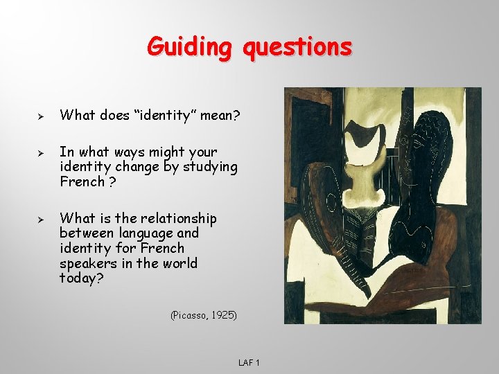 Guiding questions Ø Ø Ø What does “identity” mean? In what ways might your