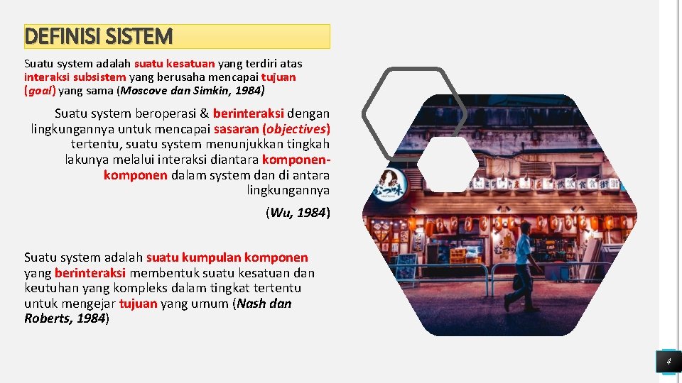 DEFINISI SISTEM Suatu system adalah suatu kesatuan yang terdiri atas interaksi subsistem yang berusaha