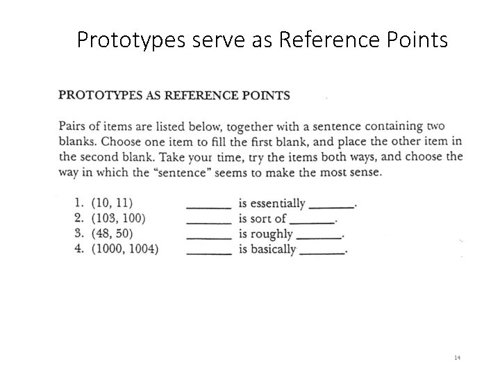 Prototypes serve as Reference Points 14 