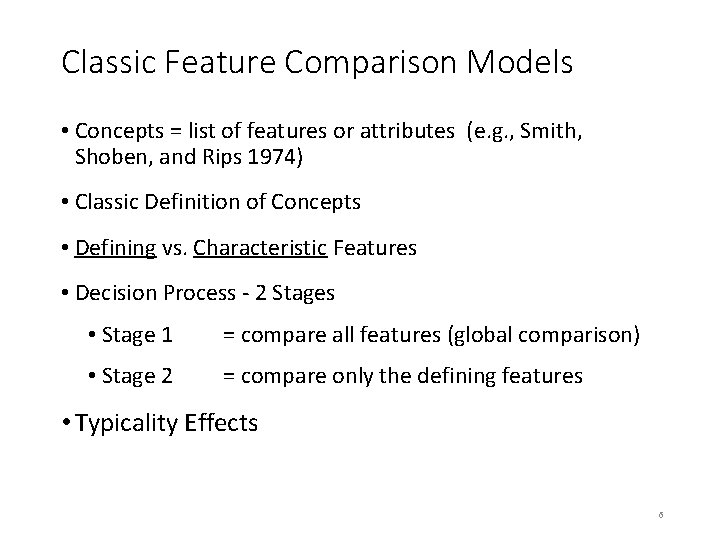 Classic Feature Comparison Models • Concepts = list of features or attributes (e. g.