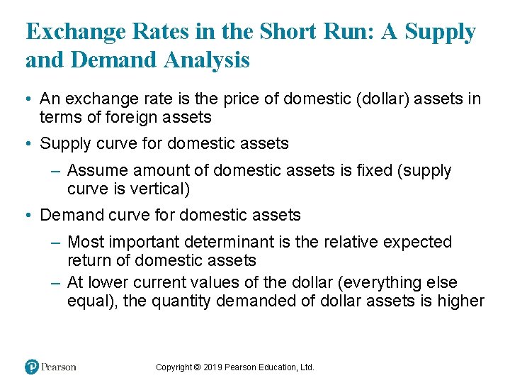 Exchange Rates in the Short Run: A Supply and Demand Analysis • An exchange