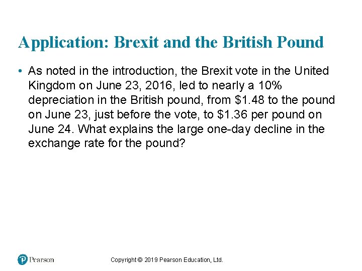Application: Brexit and the British Pound • As noted in the introduction, the Brexit
