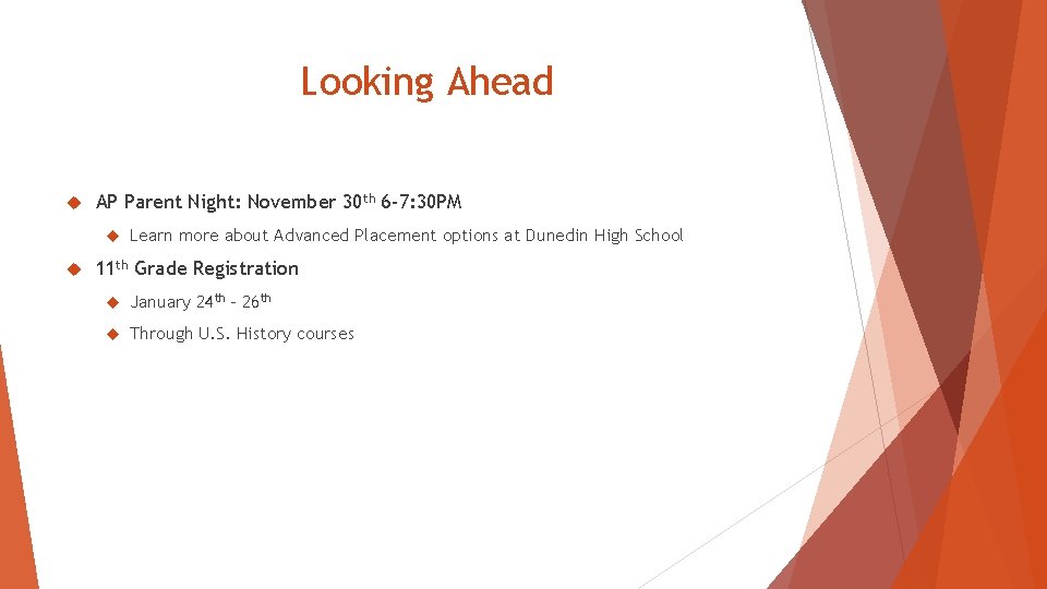 Looking Ahead AP Parent Night: November 30 th 6 -7: 30 PM Learn more