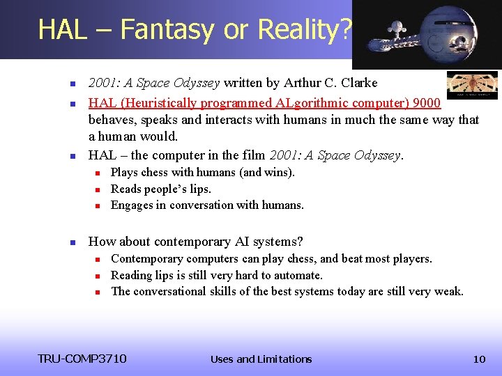 HAL – Fantasy or Reality? n n n 2001: A Space Odyssey written by